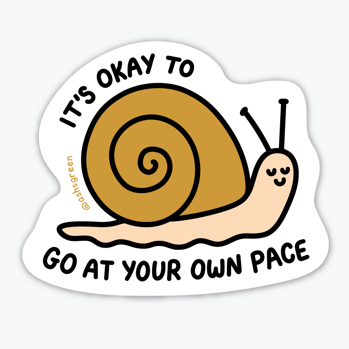 It's okay to go at your own pace - Snail Vinyl Sticker