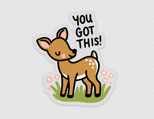You Got This - Clear Sticker